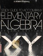 Study guide to accompany elementary algebra Second Edition   1981  PDF电子版封面  0124847641  A.Robert Marshall 
