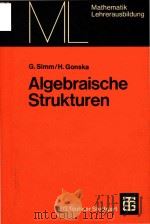 Algebraische Strukturen   1980  PDF电子版封面  3519027062  Günter Simm 