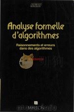 Analyse formelle d'algorithmes raisonnements et erreurs dans des algorithmes   1984  PDF电子版封面  9782225804038  R.Lesuisse 