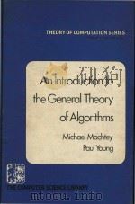 An introduction to the general theory of algorithms   1978  PDF电子版封面  044400226X   