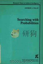 Searching with probabilities   1985  PDF电子版封面  0273086642  Palay;Andrew J. 