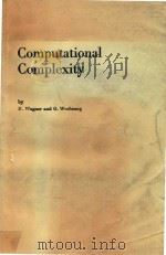 Computational complexity   1986  PDF电子版封面  9027721467  by K. Wagner and G. Wechsung 