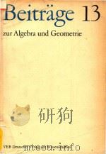 Beitrage zur Algebra und Geometrie 13   1982  PDF电子版封面     