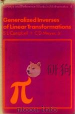 Generalized inverses of linear transformations   1979  PDF电子版封面  0273084224  Campbell;S. L.;Meyer;C. D.;(Ca 