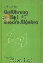 Einfuhrung in die lineare Algebr   1982  PDF电子版封面  352808488X  Rolf Walter 