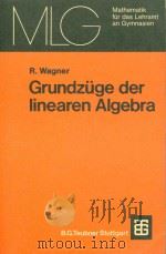 Grundzüge der linearen Algebra   1981  PDF电子版封面  3519027569  R.Wagner 