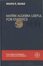 Matrix algebra useful for statistics   1982  PDF电子版封面  0471866814  cShayle R. Searle. 