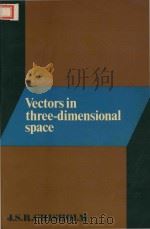 Vectors in three-dimensional space   1978  PDF电子版封面  0521218322  cJ. S. R. Chisholm. 
