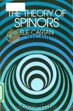 The Theory of Spinors   1981  PDF电子版封面  9780486640709;0486640701  Elie Cartan 