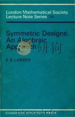 Symmetric designs : an algebraic approach   1983  PDF电子版封面  052128693X  Eric S. Lander 