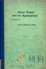 GROUP THEORY AND ITS APPLICATIONS VOLUME 3   1975  PDF电子版封面  012455153X  ERNEST M.LOEBL 