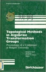 Topological Methods in Algebraic Transformation Groups: Proceedings of a Conference at Rutgers Unive   1989  PDF电子版封面  9781461282198;9781461237020   