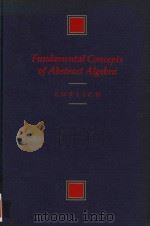 Fundamental concepts of abstract algebra   1991  PDF电子版封面  0534924557   