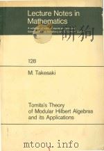 Tomita's theory of modular Hilbert algebras and its applications（1970 PDF版）