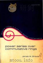 Power series over commutative rings   1981  PDF电子版封面  082476952X   