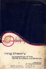 Ring theory : proceedings of the 1978 Antwerp conference   1979  PDF电子版封面  082476854X  edited by F. Van Oystaeyen 
