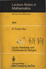 Cyclic neofields and combinatorial designs   1980  PDF电子版封面  0387102434  Hsu;D. Frank 