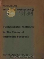 Probabilistic methods in the theory of arithmetic functions   1978  PDF电子版封面     