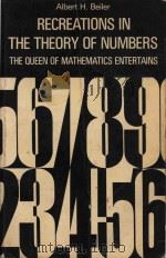 Recreations in the theory of numbers the queen of mathematics entertains Second Edition   1966  PDF电子版封面  0486210960  Albert H.Beiler 