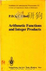 Arithmetic functions and integer products   1985  PDF电子版封面  0387960945  P. D. T. A. Elliott. 