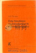 Zeta-functions : an introduction to algebraic geometry   1977  PDF电子版封面  0273010387  A. D. Thomas 