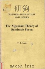 The algebraic theory of quadratic forms   1973  PDF电子版封面  0805356643  T.Y.Lam 