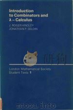 Introduction to combinators and 入-calculus   1986  PDF电子版封面  9780521318396  J.Roger Hindley; Jonathan P.Se 