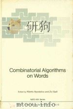 Combinatorial algorithms on words   1985  PDF电子版封面  354015227X   