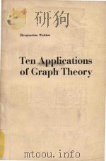Ten applications of graph theory   1984  PDF电子版封面  9027715998  Hansjoachim Walther 
