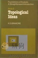 The foundations of analysis a straightforward introduction Book 2 Topological ideas   1981  PDF电子版封面  052123350X  K.G.Binmore 