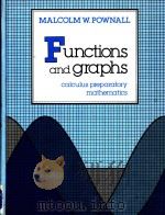 Functions and graphs calculus preparatory mathematics   1983  PDF电子版封面  0133323048   