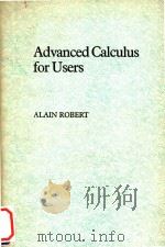 Advanced calculus for users   1989  PDF电子版封面  0444873244  Alain Robert 