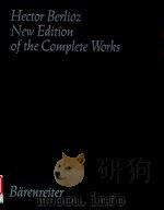 HECTOR BERLIOZ NEW EDITION OF THE COMPLETE WORKS VOLUME 12B CHORAL WORKS WITH ORCHESTRA(Ⅱ)   1993  PDF电子版封面     
