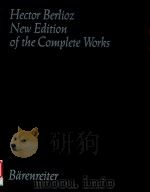 HECTOR BERLIOZ NEW EDITION OF THE COMPLETE WORKS VOLUME 12A CHORAL WORKS WITH ORCHESTRA(Ⅰ)   1991  PDF电子版封面     