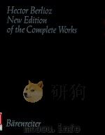 HECTOR BERLIOZ NEW EDITION OF THE COMPLETE WORKS VOLUME 14 CHORAL WORKS WITH KEYBOARD   1996  PDF电子版封面    IAN RUMBOLD 