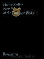 HECTOR BERLIOZ NEW EDITION OF THE COMPLETE WORKS VOLUME 11 L'ENFANCE DU CHRIST（1998 PDF版）