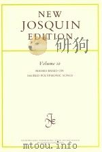 THE COLLECTED WORKS OF JOSQUIN DES PREZ VOLUME 10 MASSES BASED ON SACRED POLYPHONIC SONGS（1999 PDF版）