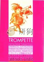 MUSIQUE POUR TROMPETTE CATALOGUE THEMATIQUE THEMATIC CATALOGUE THEMATISCHER KATALOG CATALOGO TEMATIC   1994  PDF电子版封面     