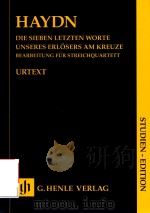 DIE SIEBEN LETZTEN WORTE UNSERES ERLOSERS AM KREUZE BEARBEITUNG FUR STREICHQUARTETT STUDIEN-EDITION     PDF电子版封面     