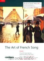 THE ART OF FRENCH SONG 19TH AND 20TH CENTURY REPERTOIRE VOLUMEⅠ/BANDⅠ MEDIUM/LOW VOICE MITTLERE/TIEF     PDF电子版封面    ROGER NICHOLS 