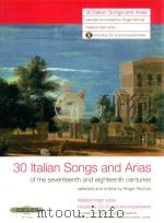 30ITALIAN SONGS AND ARIAS OF THE SEVENTEENTH AND EIGHTEENTH CENTURIES MEDIUM-HIGH VOICE     PDF电子版封面    ROGER NICHOLS 
