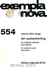 EXEMPLA NOVA 554 DER ZAUBERLEHRLING FUR MITTLERE STIMME UND KLAVIER FOR MEDIUM VOICE AND PIANO     PDF电子版封面     