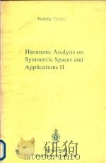 Harmonic analysis on symmetric spaces and applications II   1988  PDF电子版封面  0387966633  Audrey Terras. 