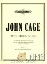 LIVING ROOM MUSIC PERCUSSION AND SPEECH QUARTET     PDF电子版封面    JOHN CAGE 