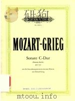 SONATE C-DUR FUR KLAVIER/FOR PIANO SONATA FACILE KV 545     PDF电子版封面    W.A.MOZART.EDVARD GRIEG EDVARD 