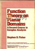 Function theory on planar domains : a second course in complex analysis   1983  PDF电子版封面  0471873144  Stephen D. Fisher 