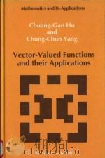 Vector-valued functions and their applications   1992  PDF电子版封面  0792316053  Chuang-gan Hu; Chung-Chun Yang 