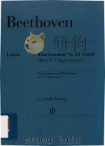 KLAVIERSONATE NR.23 F-MOLL OPUS 57(APPASSIONATA)PIANO SONATA NO.23 IN F MINOR OP.57(APPASSIONATA)     PDF电子版封面    LUDWIG VAN BEETHOVEN BERTHA AN 