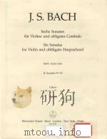 SIX SONATAS FOR VIOLIN AND OBBLIGATO HARPSICHORD BWV 1014-1019 Ⅱ: SONATAS Ⅳ-Ⅵ     PDF电子版封面     