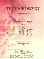 EUGENE ONEGIN OP.24 ACT Ⅰ CONDUCTOR'S SCORE (04530)     PDF电子版封面    PETER ILITCH TSCHAIKOWSKY 